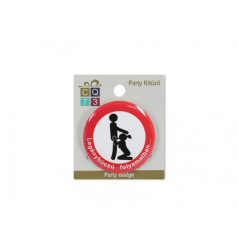 *Party kitűző Lánybúcsú folyamatban szex 6cm