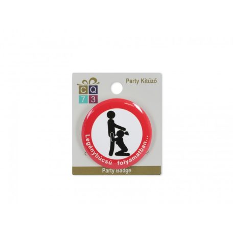 *Party kitűző Lánybúcsú folyamatban szex 6cm