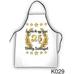 Így néz ki egy igazi 25-ös Boldog Szülinapot kötény 
