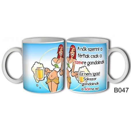A nők szerint a férfiak.....Bögre