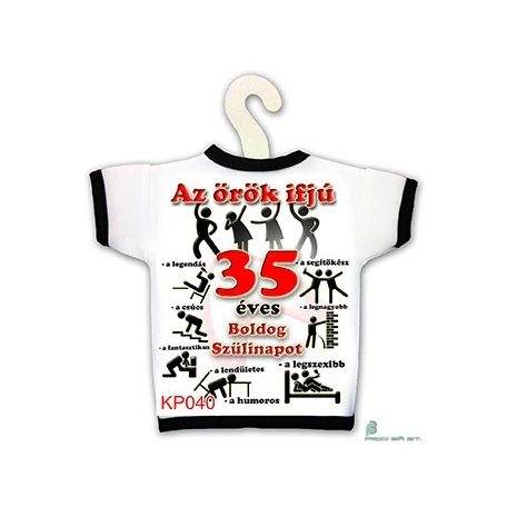 Üveg póló  Az örök ifjú 35 éves.  Boldog Szülinapot